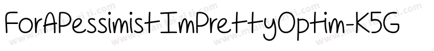 ForAPessimistImPrettyOptim-K5Go字体转换