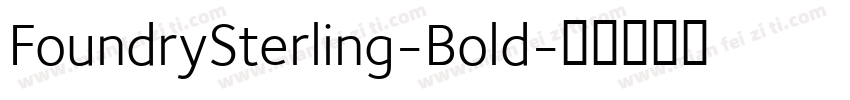 FoundrySterling-Bold字体转换