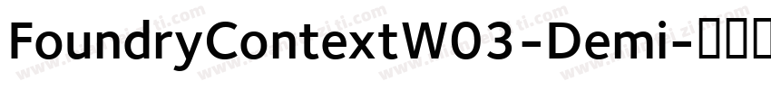FoundryContextW03-Demi字体转换