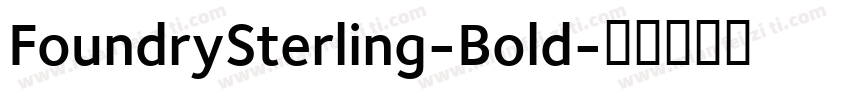FoundrySterling-Bold字体转换
