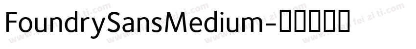 FoundrySansMedium字体转换