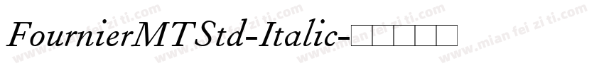 FournierMTStd-Italic字体转换