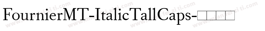 FournierMT-ItalicTallCaps字体转换