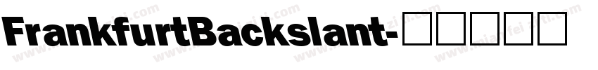 FrankfurtBackslant字体转换