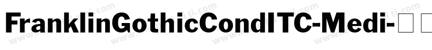 FranklinGothicCondITC-Medi字体转换