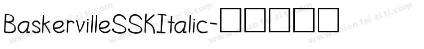BaskervilleSSKItalic字体转换