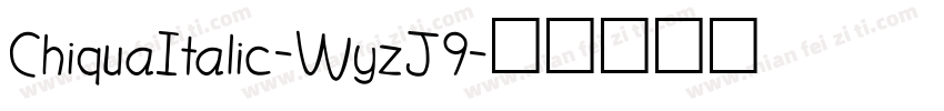 ChiquaItalic-WyzJ9字体转换