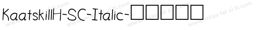 KaatskillH-SC-Italic字体转换