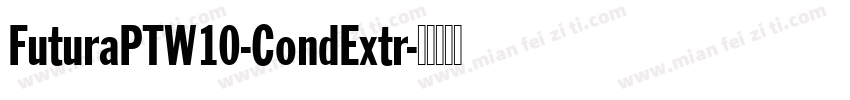 FuturaPTW10-CondExtr字体转换