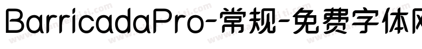 BarricadaPro-常规字体转换
