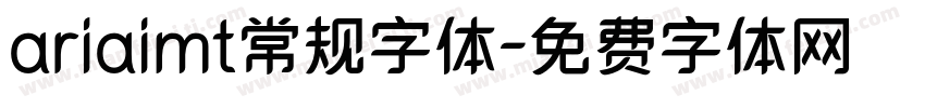ariaimt常规字体字体转换