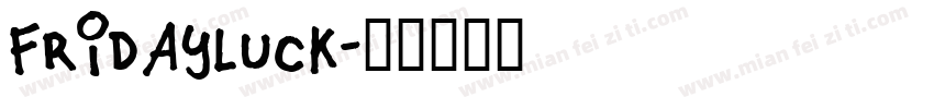 Fridayluck字体转换