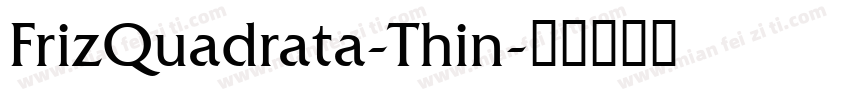 FrizQuadrata-Thin字体转换