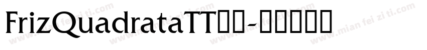 FrizQuadrataTT字体字体转换