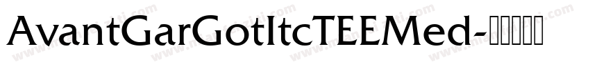 AvantGarGotItcTEEMed字体转换