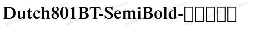 Dutch801BT-SemiBold字体转换