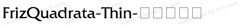 FrizQuadrata-Thin字体转换
