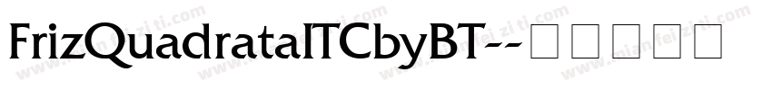 FrizQuadrataITCbyBT-字体转换