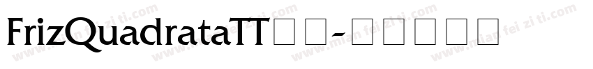 FrizQuadrataTT字体字体转换