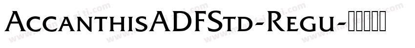 AccanthisADFStd-Regu字体转换