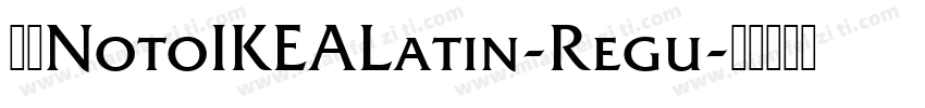 免费NotoIKEALatin-Regu字体转换