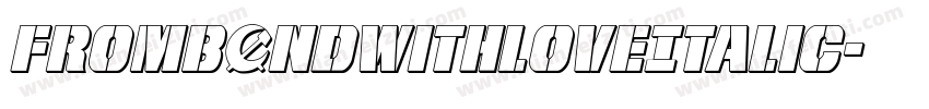 FromBONDWithLoveItalic字体转换