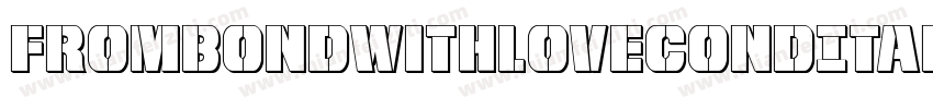 FromBondWithLoveCondItal-Dlr3字体转换