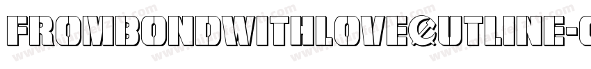 FromBondWithLoveOutline-GR7A字体转换
