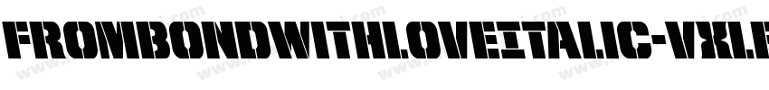 FromBondWithLoveItalic-VXle字体转换