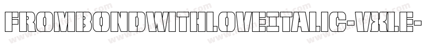 FromBondWithLoveItalic-VXle字体转换