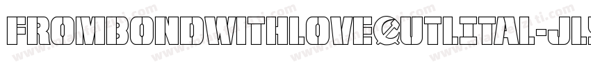 FromBondWithLoveOutlItal-jl5y字体转换