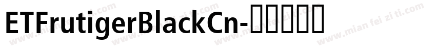 ETFrutigerBlackCn字体转换