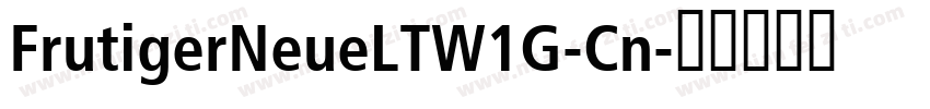 FrutigerNeueLTW1G-Cn字体转换