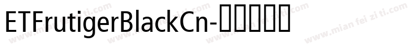 ETFrutigerBlackCn字体转换