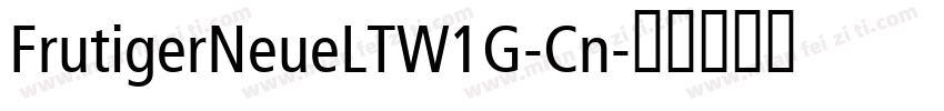FrutigerNeueLTW1G-Cn字体转换