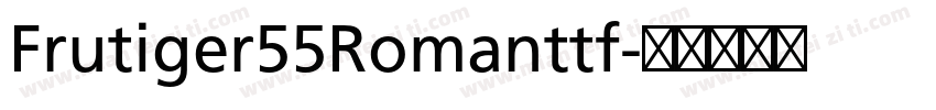 Frutiger55Romanttf字体转换
