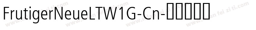 FrutigerNeueLTW1G-Cn字体转换