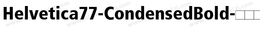 Helvetica77-CondensedBold字体转换