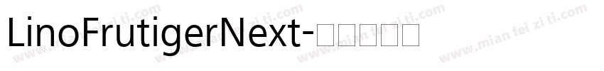 LinoFrutigerNext字体转换