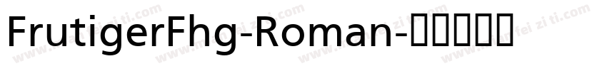 FrutigerFhg-Roman字体转换