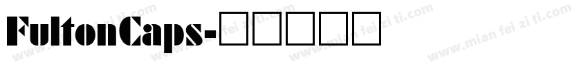 FultonCaps字体转换