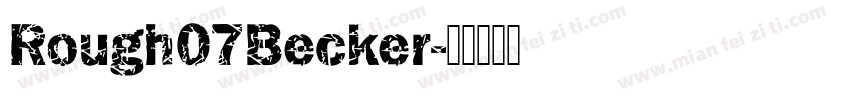 Rough07Becker字体转换