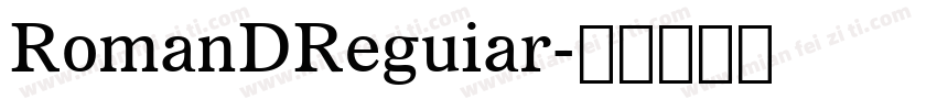 RomanDReguiar字体转换