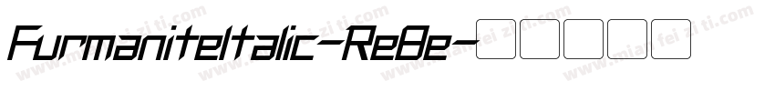 FurmaniteItalic-Re8e字体转换