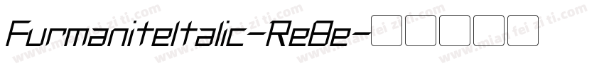 FurmaniteItalic-Re8e字体转换
