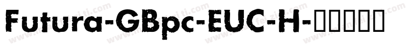 Futura-GBpc-EUC-H字体转换