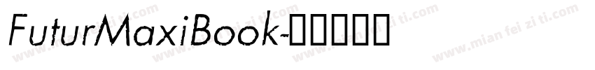 FuturMaxiBook字体转换