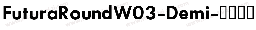 FuturaRoundW03-Demi字体转换