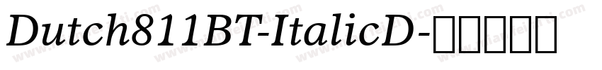 Dutch811BT-ItalicD字体转换