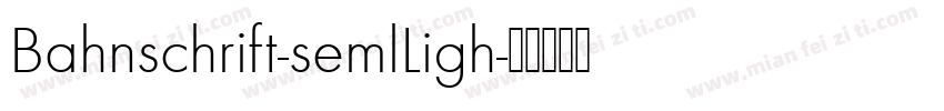Bahnschrift-semlLigh字体转换